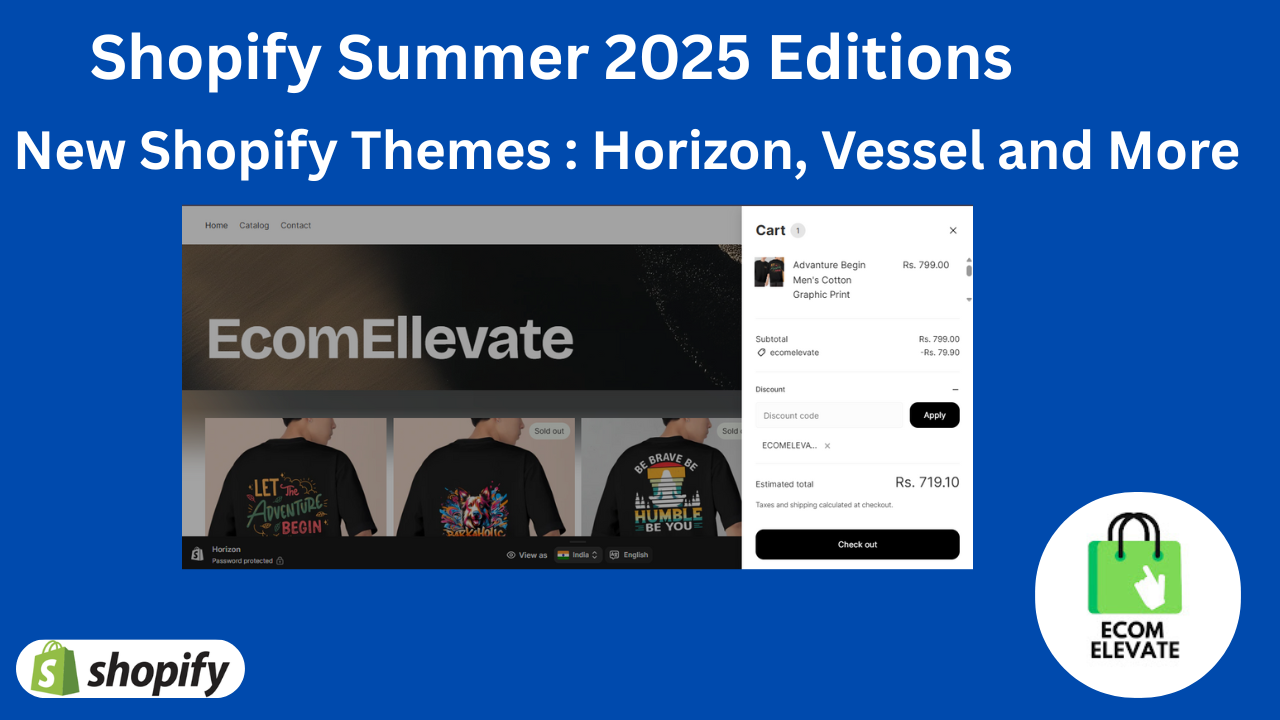 Shopify Summer 2025 Editions | New Shopify Themes : Horizon, Vessel and More